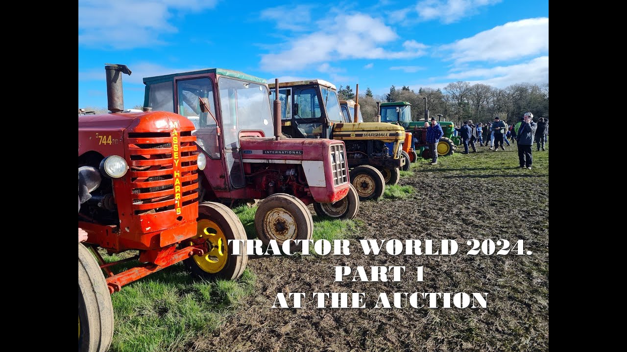 TRACTOR WORLD 2024. PART 1 AT THE AUCTION