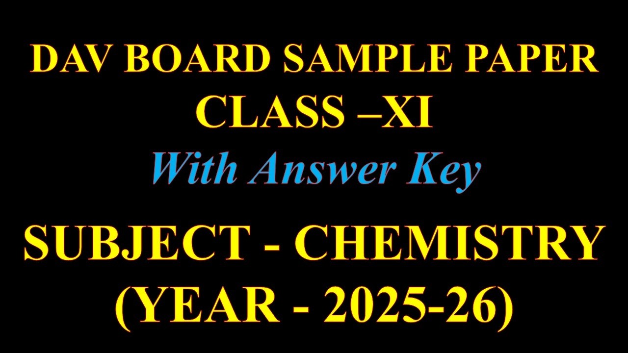 DAV Board SAMPLE PAPER XI - CHEMISTRY (2025-26)