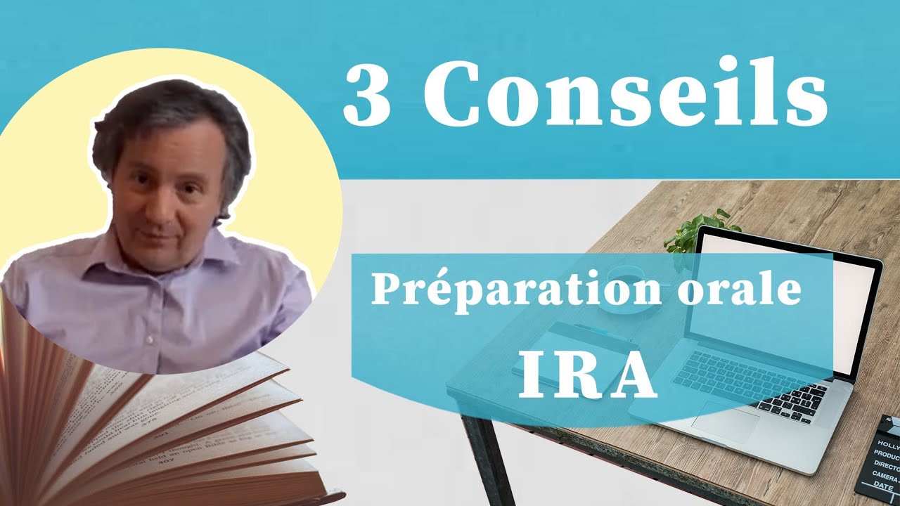 prépa oral IRA  : 3 conseils