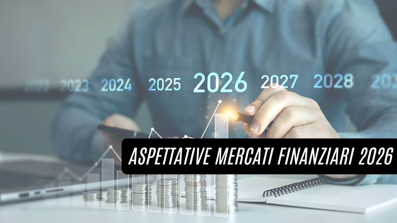 ASPETTATIVE MERCATI FINANZIARI 2026