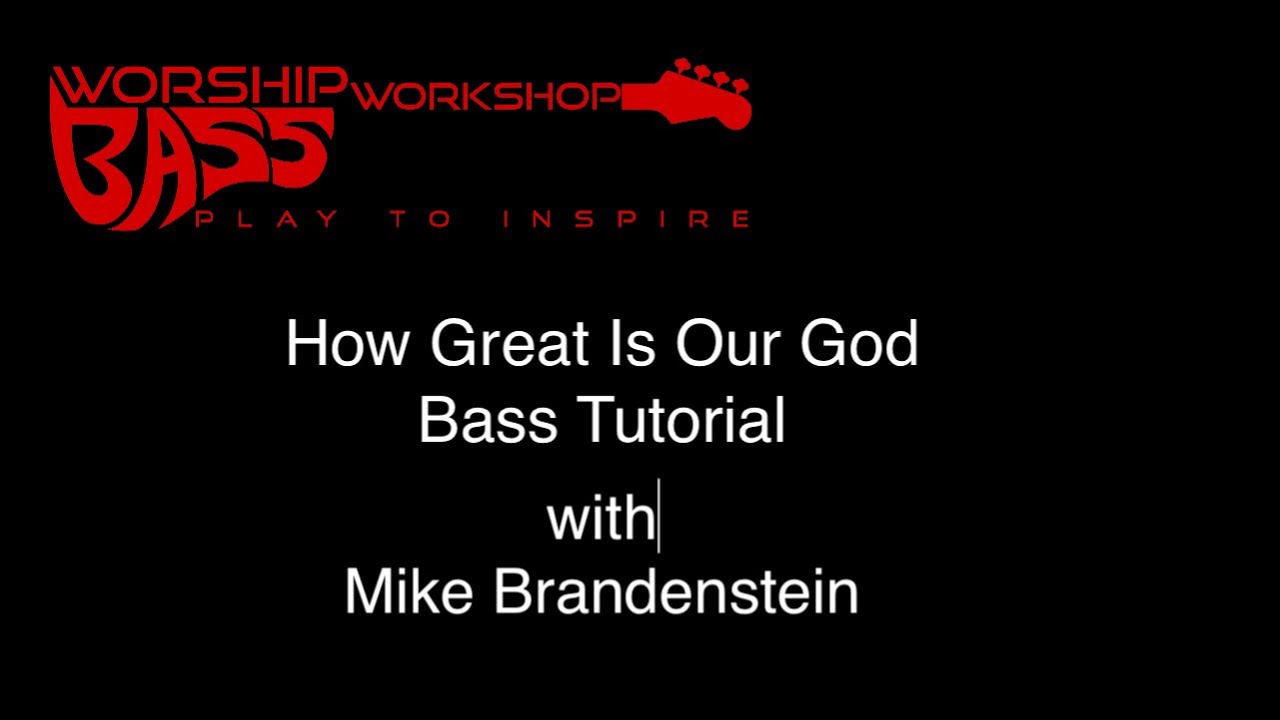 How Great Is Our God - bass tutorial