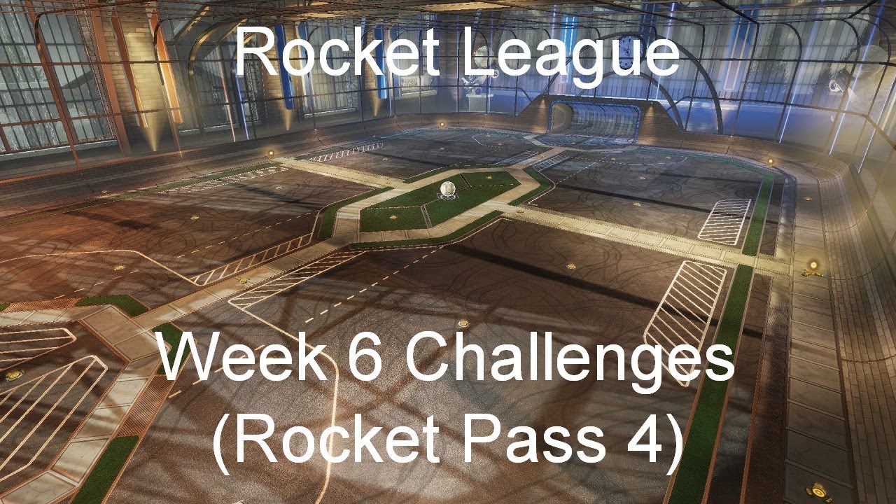 Rocket League - Week 6 Challenges (Rocket Pass 4)