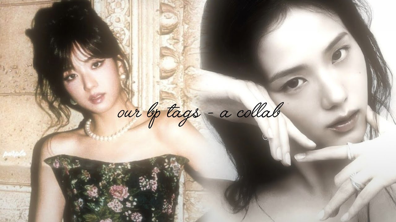 ✨OUR BP TAGS✨ COLLAB WITH @your__gumgumy #fypシ #subscribe #trending #mustwatch #viral #youtube