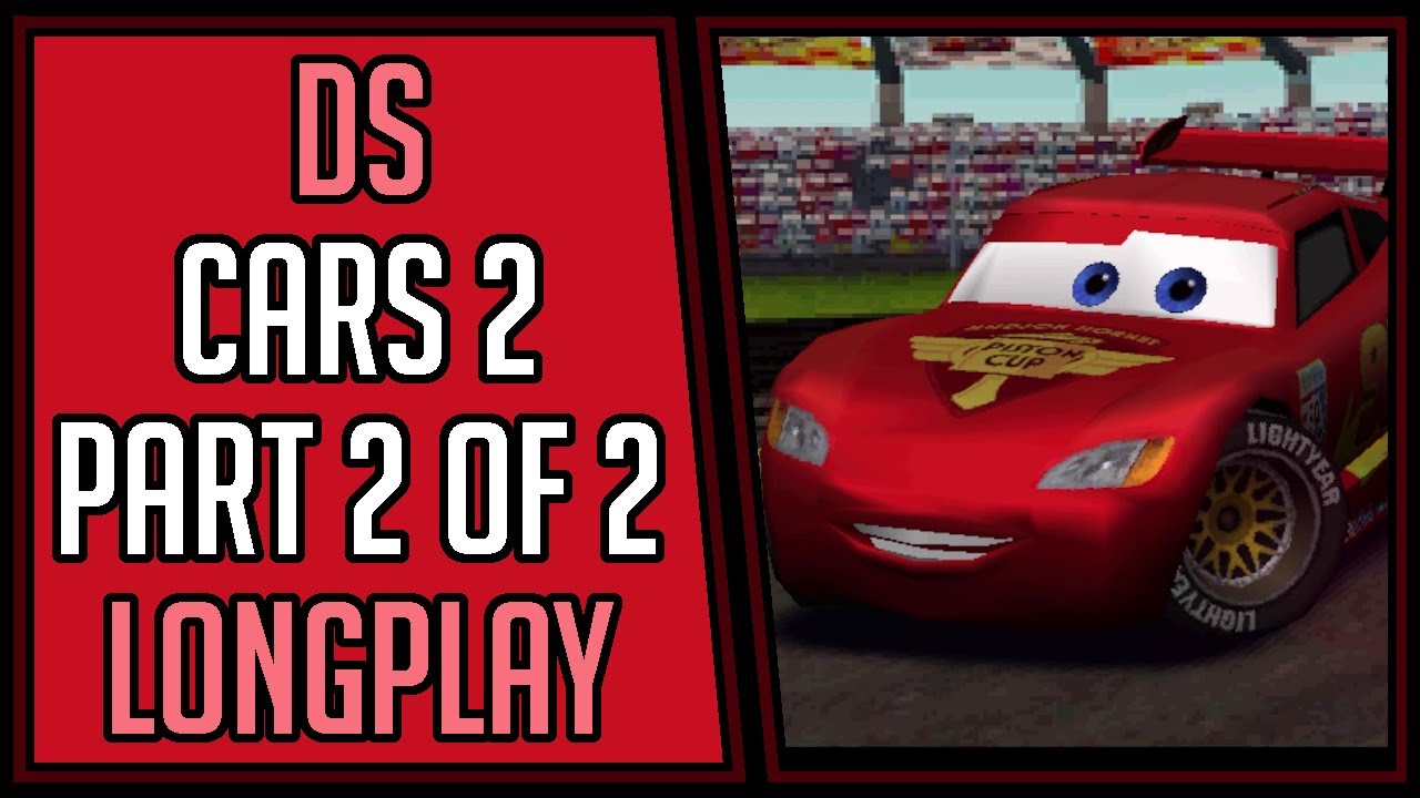 Disney/Pixar Cars 2 (Story+C.H.R.O.M.E.+Bonus) | Part 2 of 2 | DS | Longplay #15 [4Kp60]
