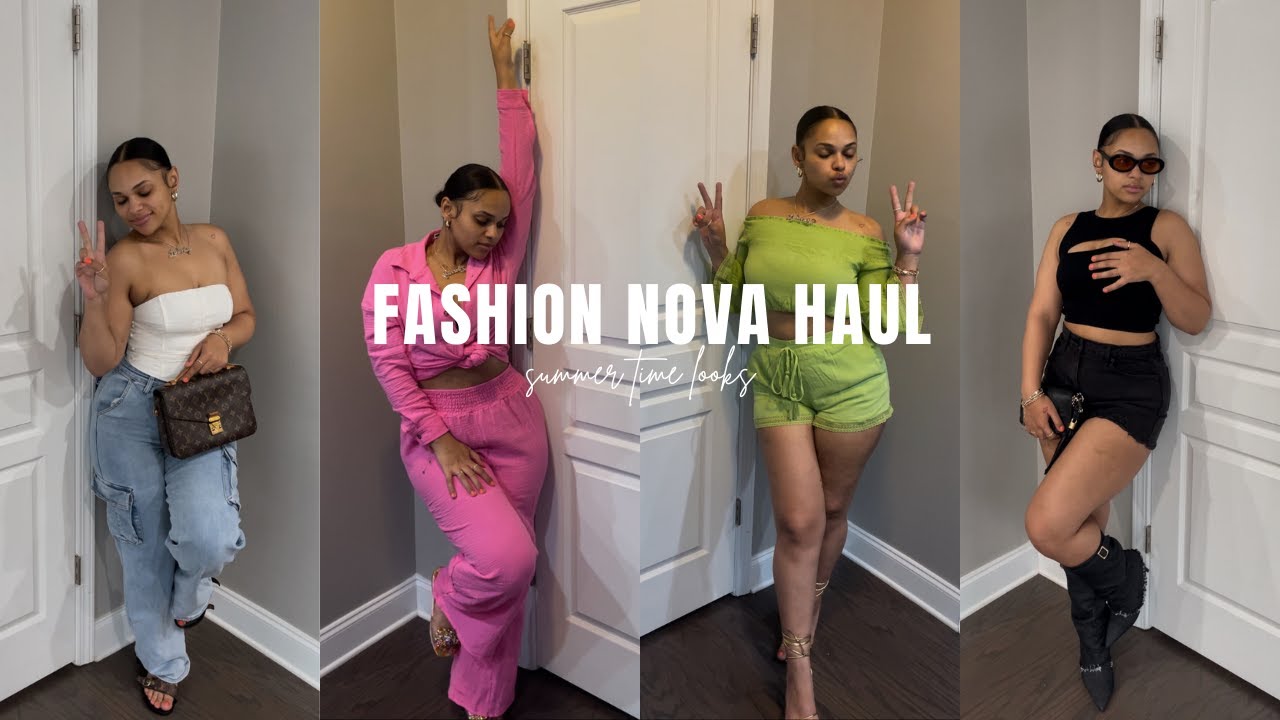 FASHION NOVA HAUL: Summer Time Looks