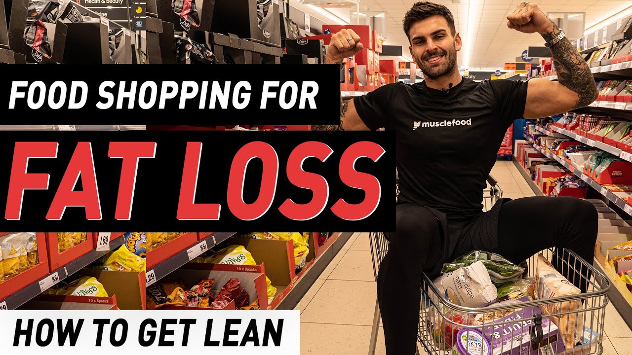 FOOD SHOPPING FOR FAT LOSS ON A BUDGET | HOW TO GET LEAN