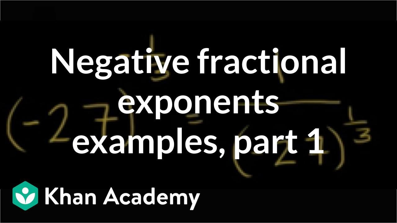 Negative fractional exponent examples | Algebra I | Khan Academy