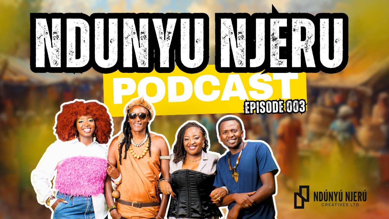 NDUNYU NJERU PODCAST | Episode 003 | Rada ni gani? Feat. MAINA RADASAFI