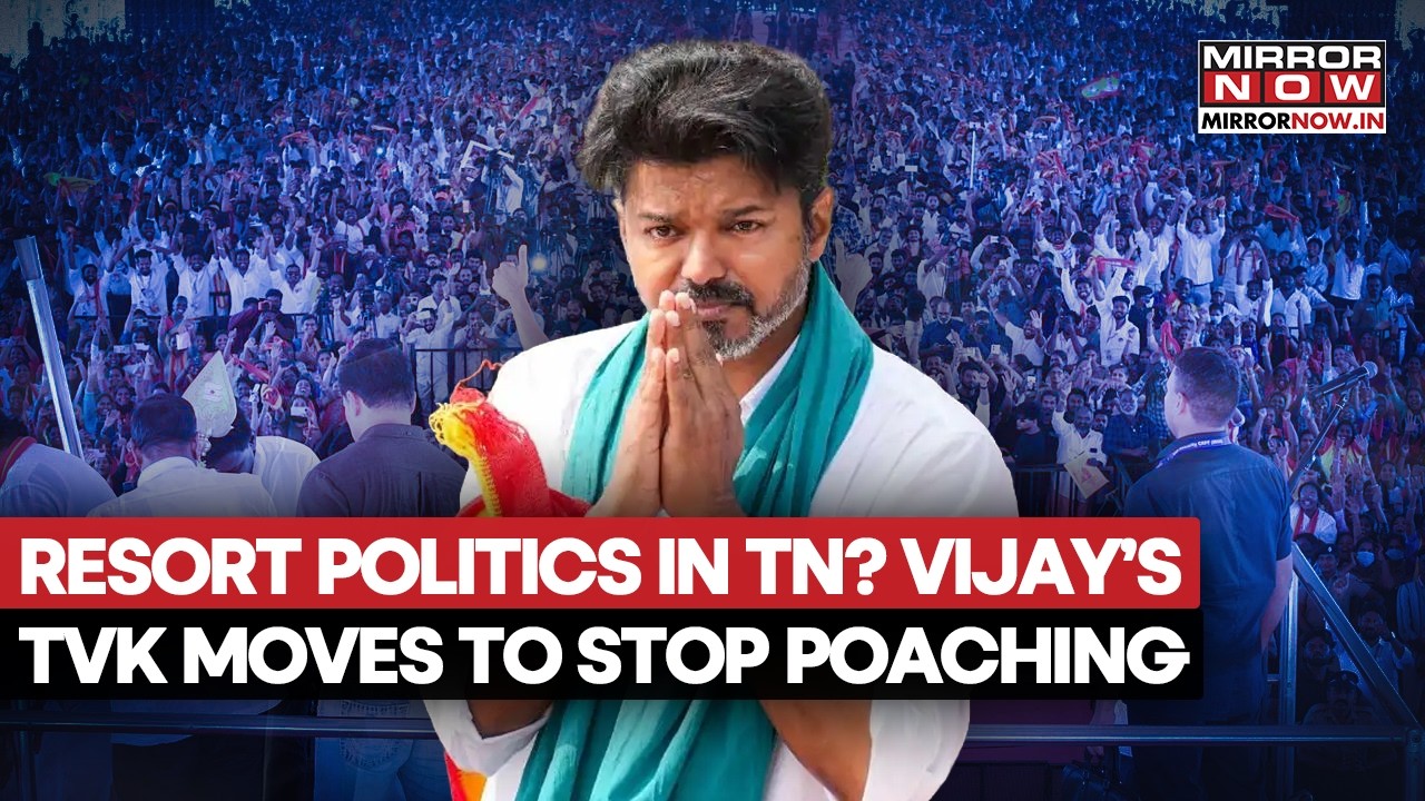 Tamil Nadu &lsquo;Resort Politics&rsquo; Begins? Vijay&rsquo;s TVK Moves To Stop MLA Poaching Ahead Of Results?