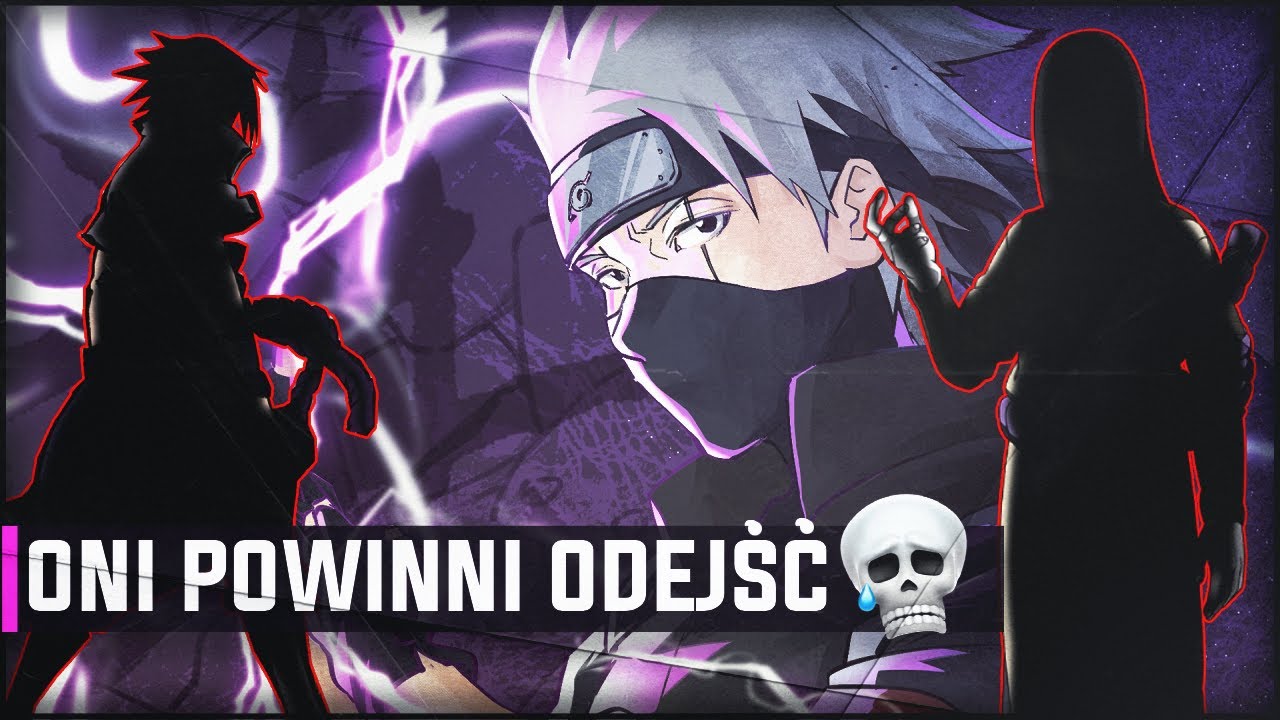 TE POSTACIE POWINNY ZGINĄĆ W NARUTO SHIPPUDEN! ☠️