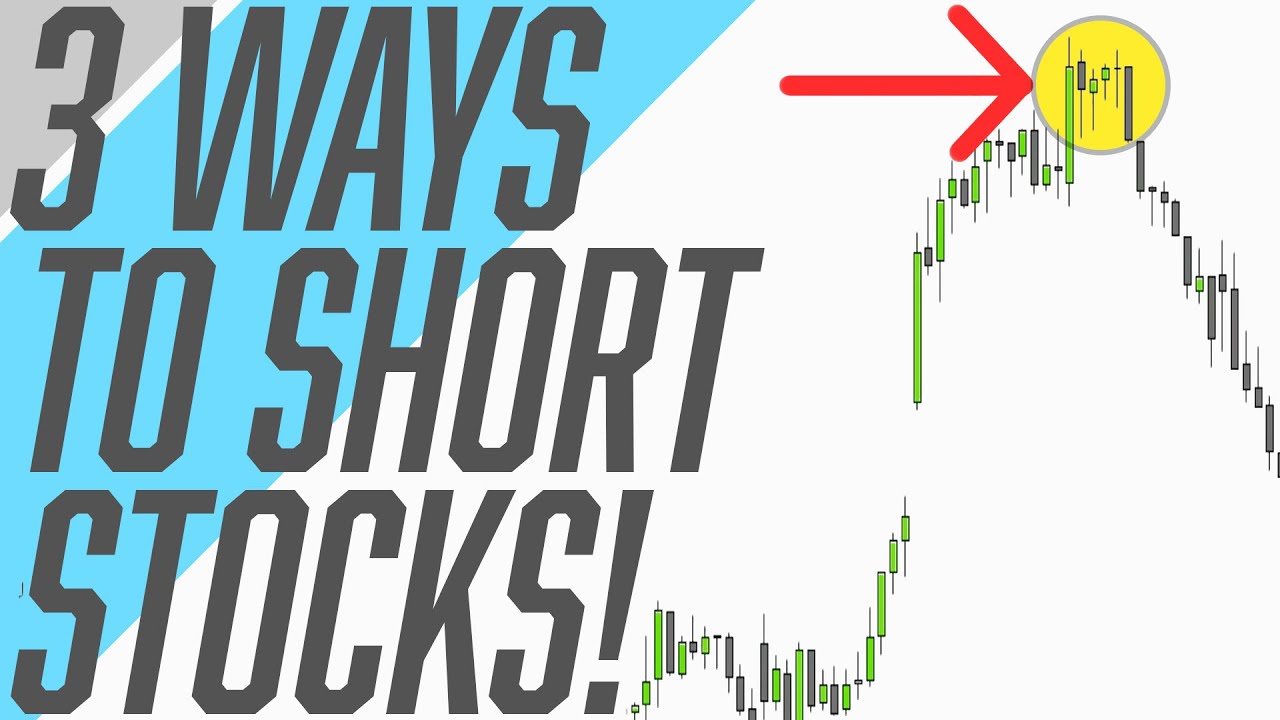 3 Ways To Short Stocks! (Shorting Strategy)