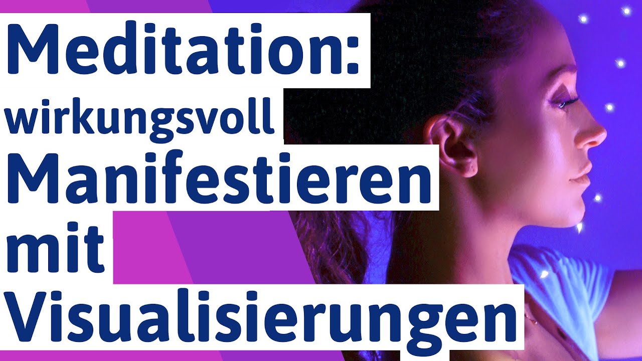 ⭐Extrem wirkungsvolle Meditation zum Manifestieren⭐: Zukunft visualisieren aus 4 Blickwinkeln