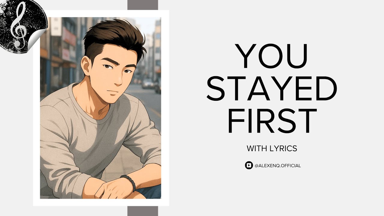 Alexen Q - You Stayed First (Official Lyric Video)