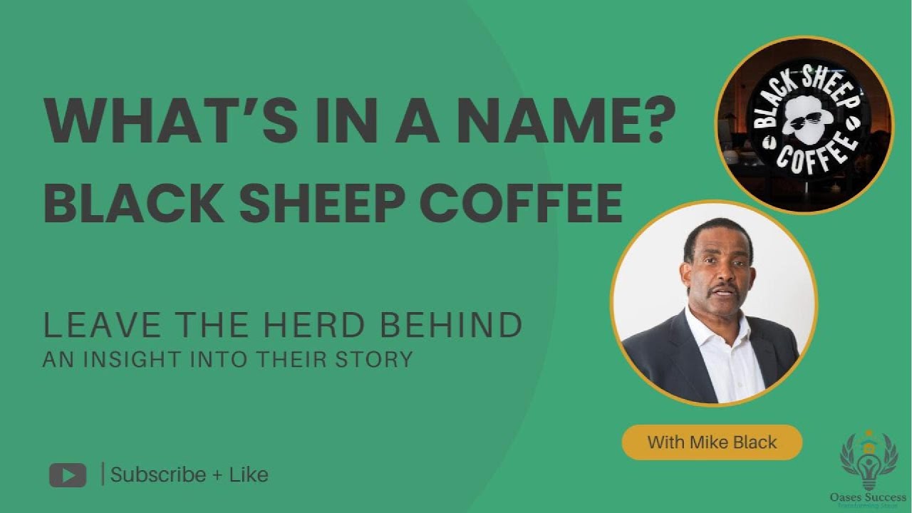 What’s in A Name? Black Sheep Coffee with Mike Black