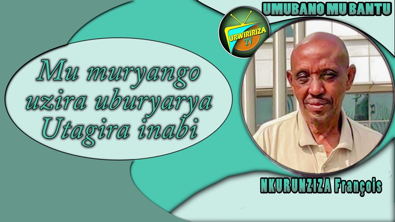 Umubano mu bantu/NKURUNZIZA Fransisco