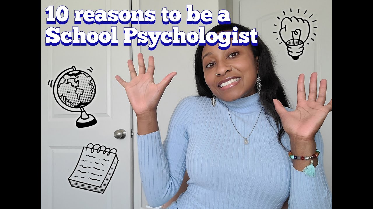 10 Reasons Why You Should Be A School Psychologist