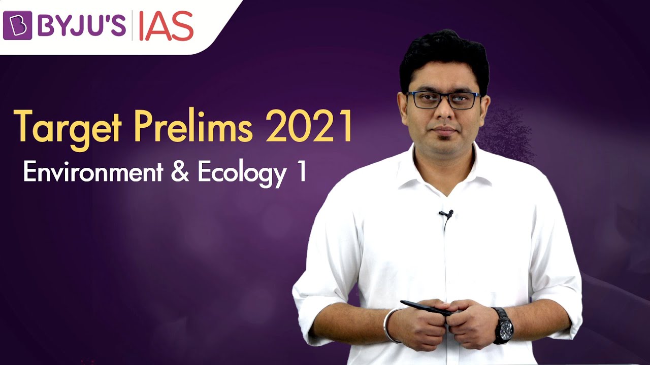 Free Crash Course: Target Prelims 2021 | Environment & Ecology based Current Affairs: 1