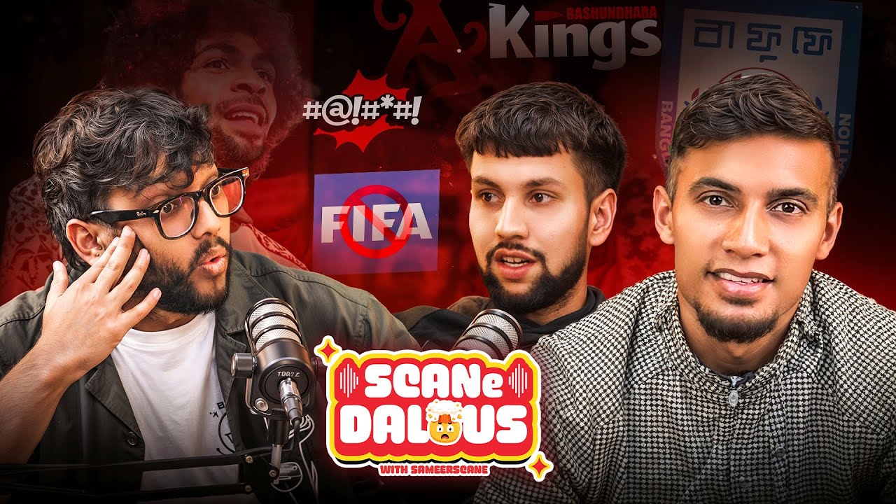 Hypocrisy of Bangladesh Football | FIFA Ban & Empty Stadiums | Jamal Bhuyan & Tariq | SCANeDalous