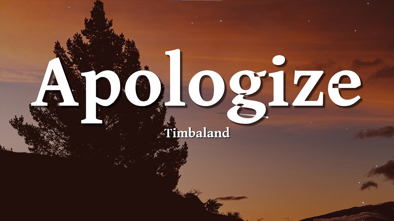 Timbaland - Apologize (lyrics) ft. OneRepublic