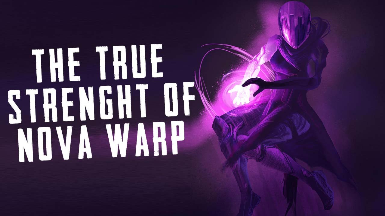Destiny 2 - The True Strength of Nova Warp