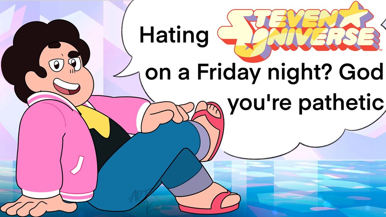 Steven Universe Isn’t Bad, You Guys Are Just Dumb (feat. Veridis Joe)