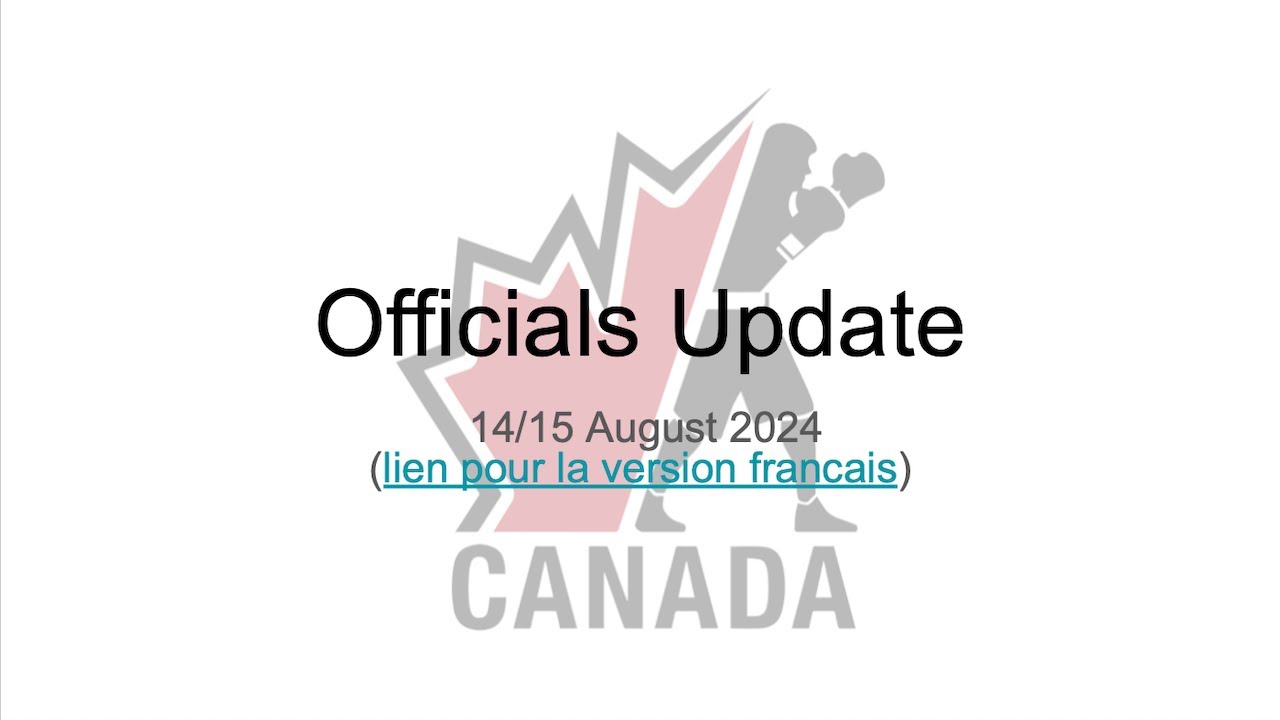 Officials Update Meeting Aug 2024 / Mise a jour pour les officiels aout 2024