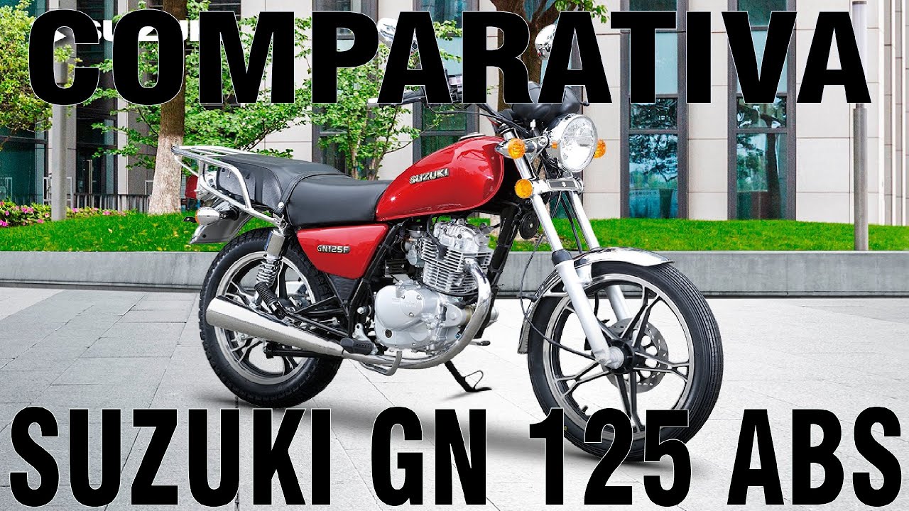 SUZUKI GN 125 ABS VS AKT CHR 125 VS NKD 125 VS AX4 ABS VS BOXER CT 125 COMPARATIVA DE FICHA TECNICA