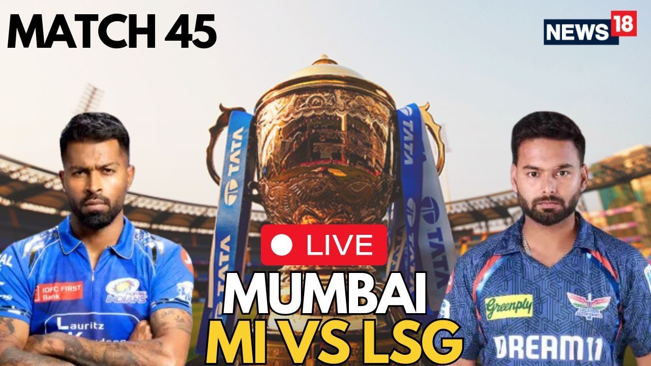 MI Vs LSG IPL Match Today LIVE | MI Vs LSG Prediction | MI Vs LSG LIVE Score | IPL 2025 | N18L