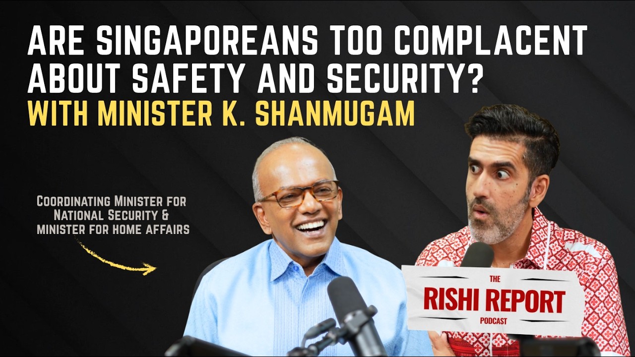 Are Singaporeans too complacent about safety and security?with Minister K. Shanmugam