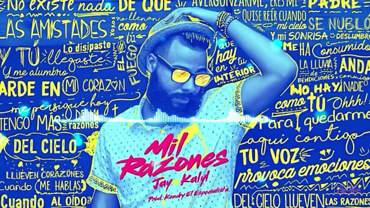 MIL RAZONES - Jay kalyl
