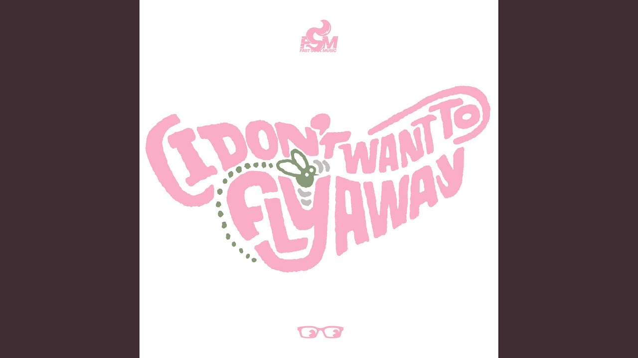 [I Don't Want To] Fly Away