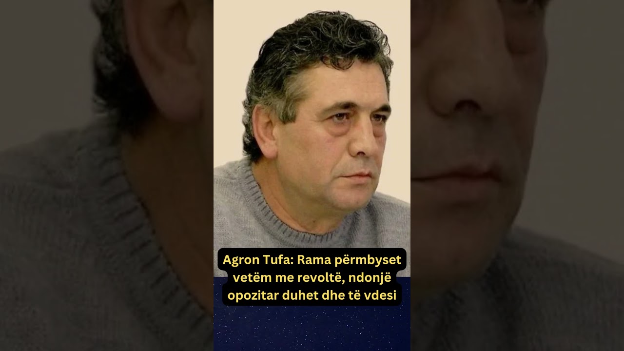 Agron Tufa: Rama përmbyset vetëm me revoltë, ndonjë opozitar duhet dhe të vdesi