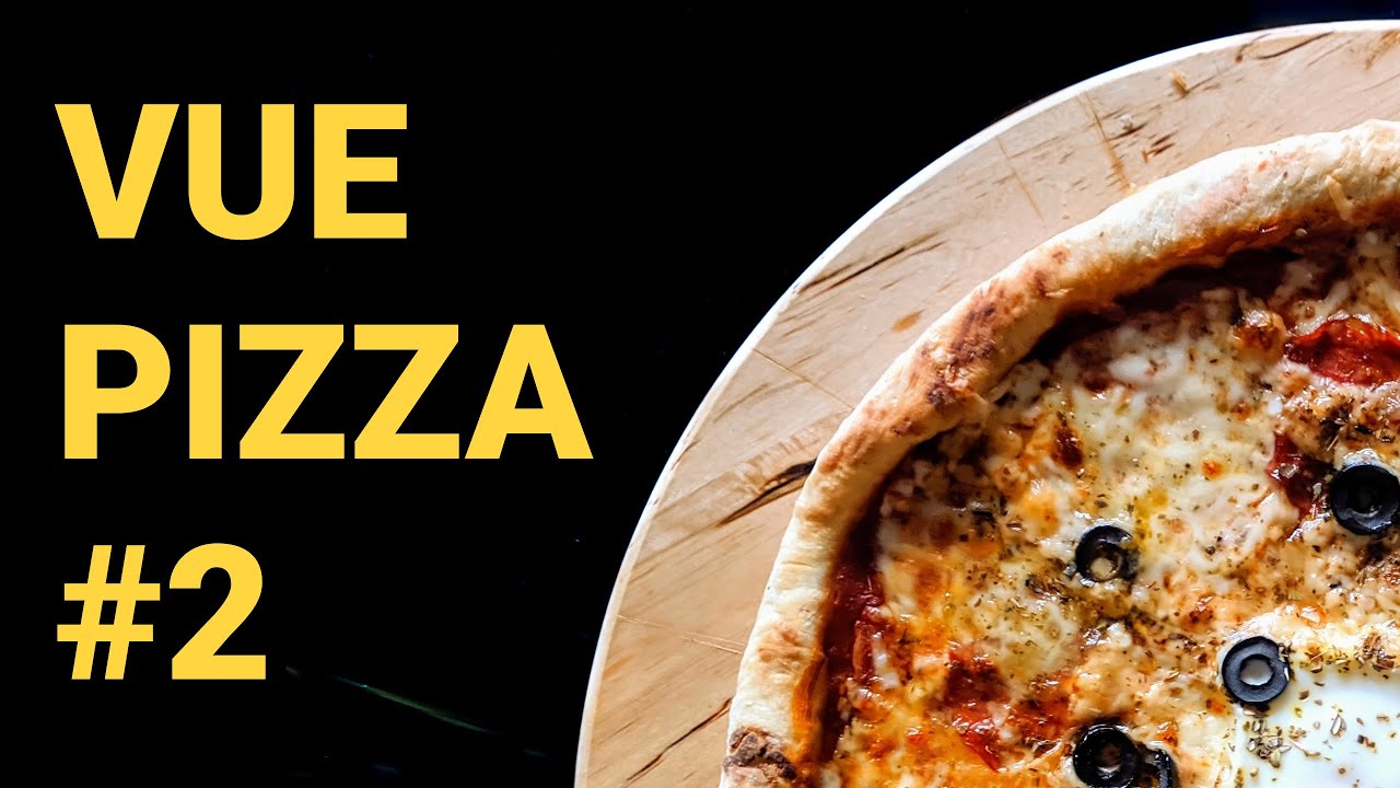 Vue Pizza #2 — Про Composition API и composable во Vue 3