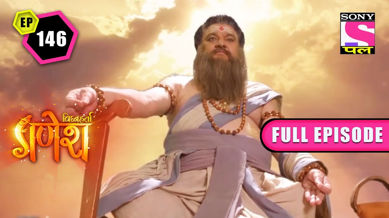 Ganesh Get To Know About Rishi Agastya | Vighnaharta Ganesh - Ep 146 | Full Episode | 18 March 2022
