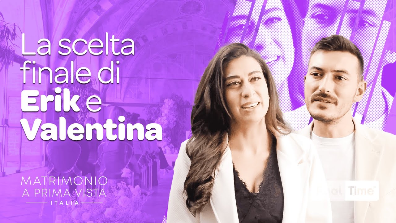 La scelta finale di Erik e Valentina | Matrimonio A Prima Vista Nuova Stagione