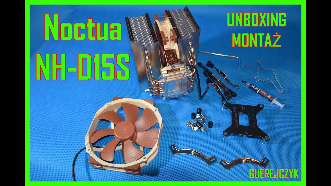 NOCTUA NH-D15S / UNBOXING I MONTAŻ