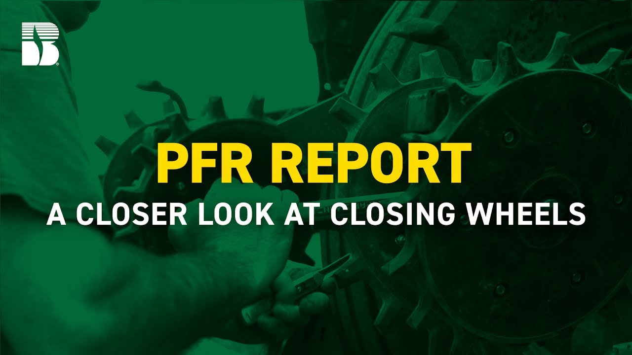 A Closer Look at Closing Wheels | Beck&rsquo;s PFR Report