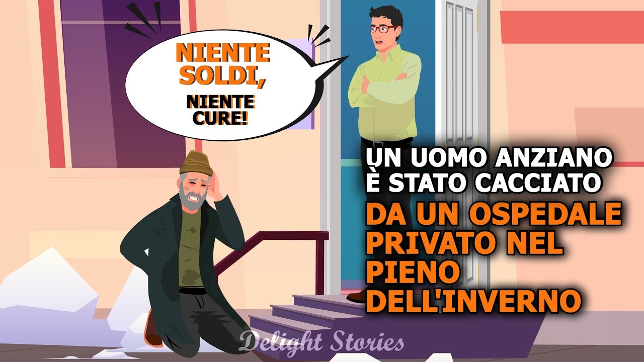 L'amministratore di una clinica privata ha cacciato il povero vecchio