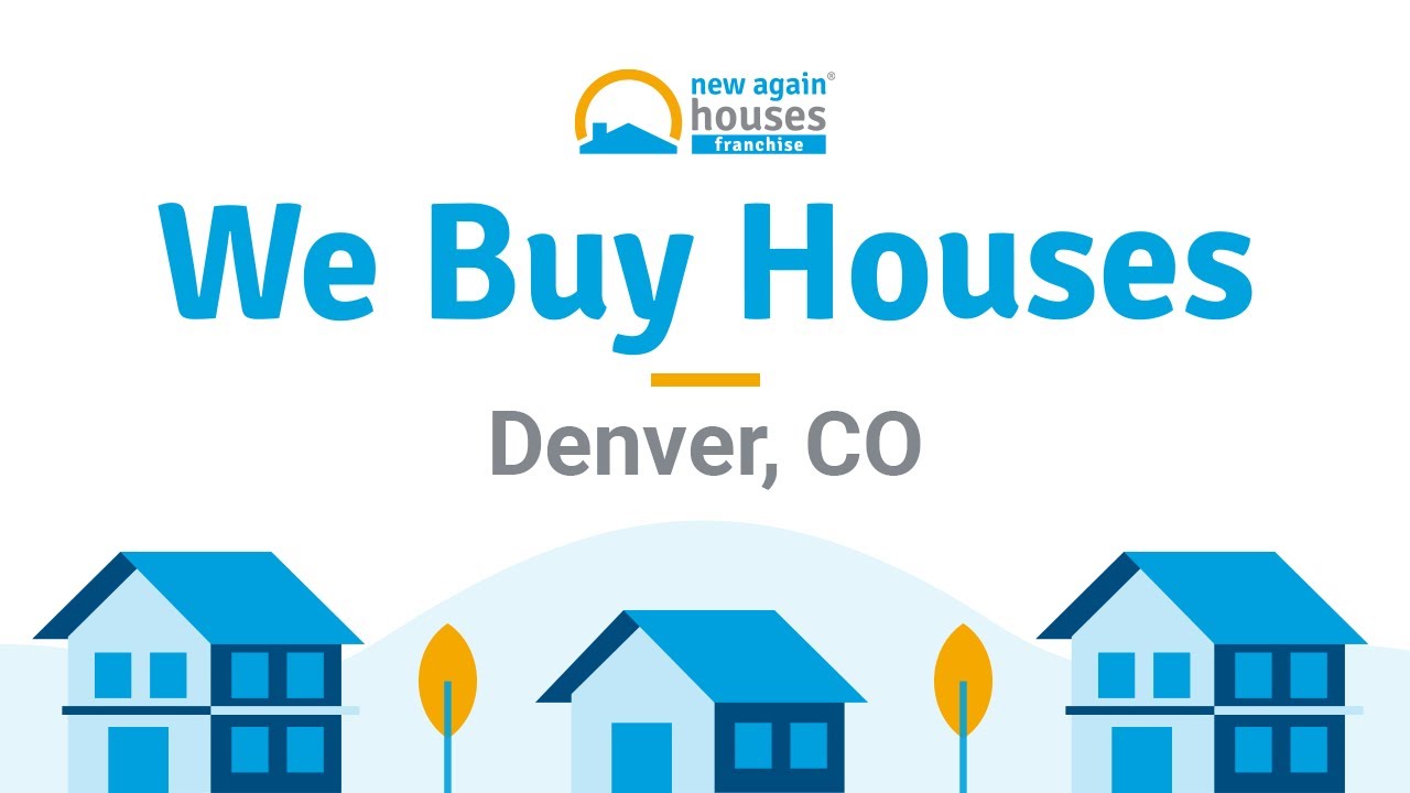 We Buy Houses in Denver, Colorado