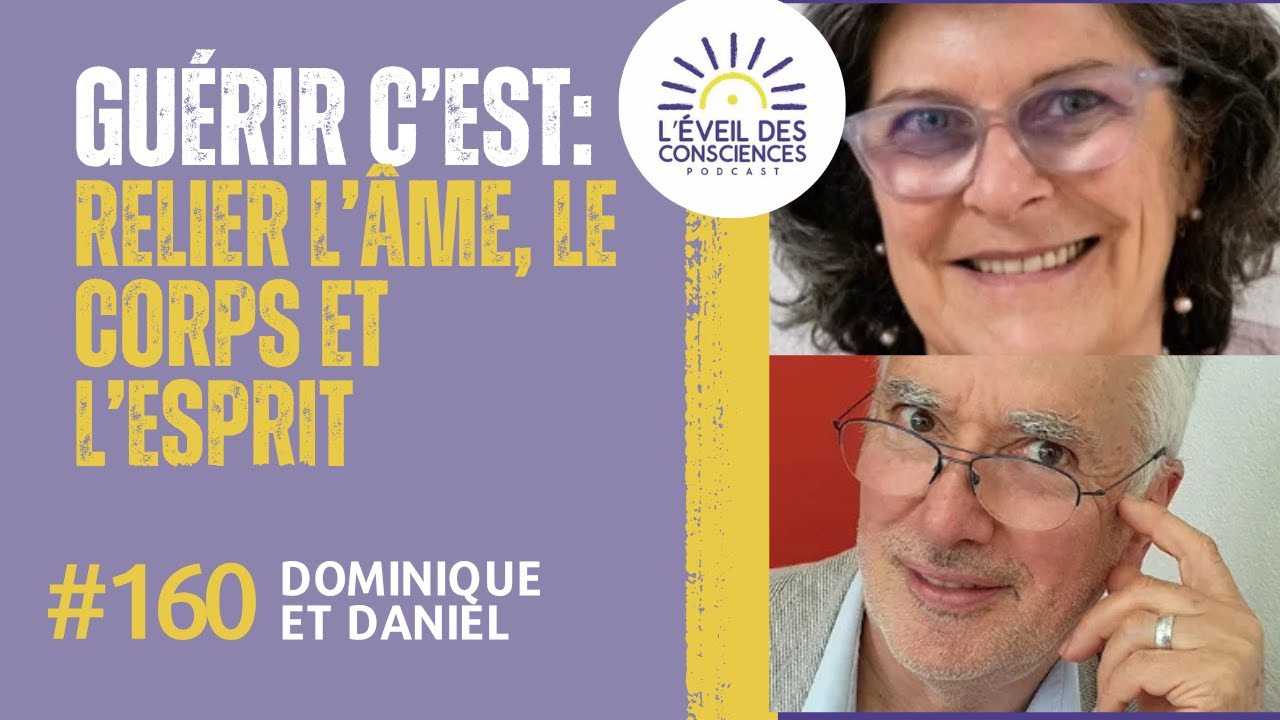 Gu&eacute;rir c'est relier le corps, l'&acirc;me et l'esprit avec Dominique et Daniel de CARE CAE #160
