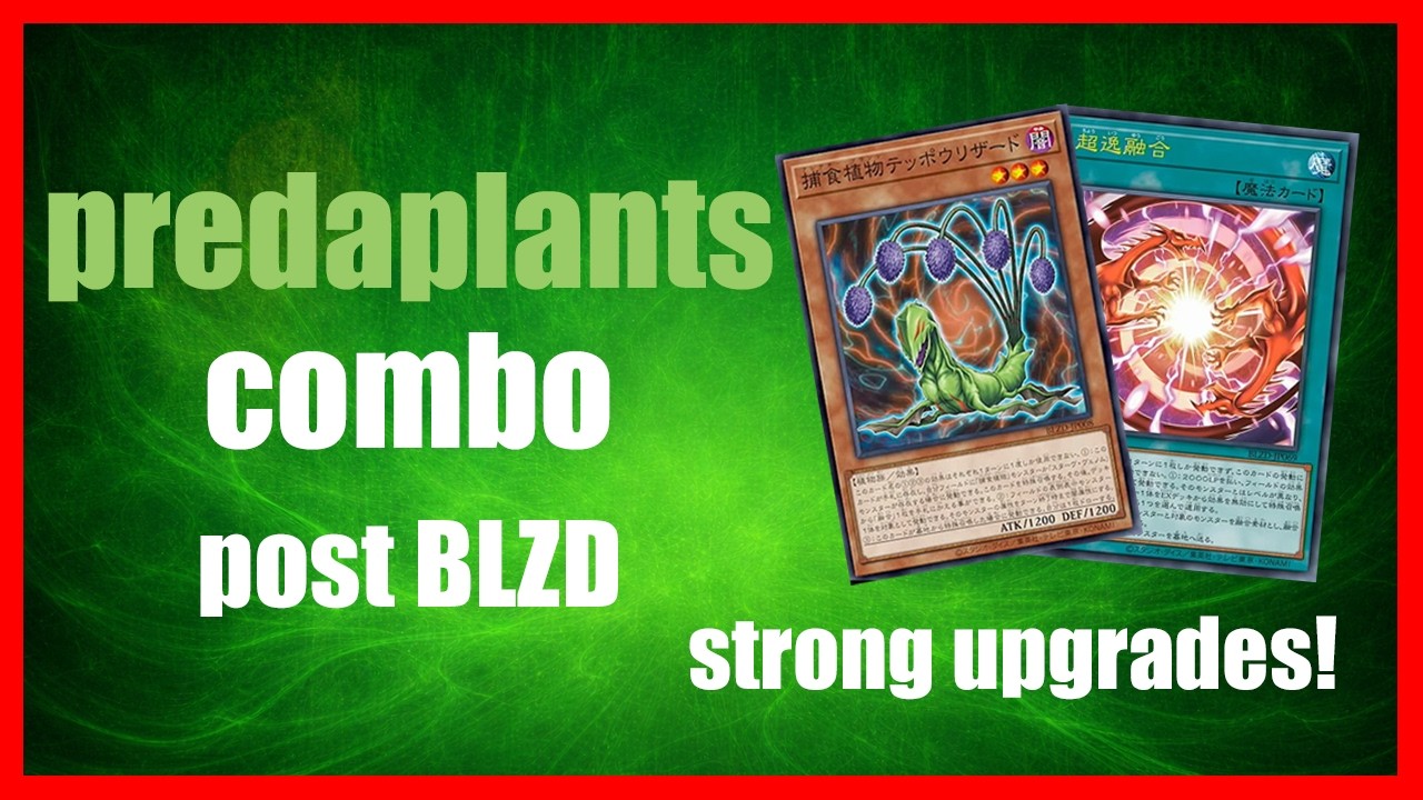 the future of PREDAPLANTS! post BLZD yugioh combo
