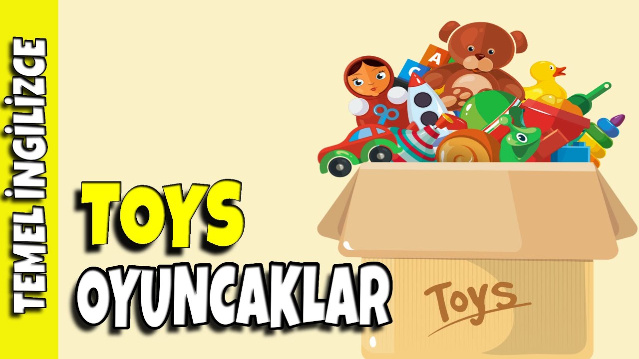 OKUL ÖNCESİ İNGİLİZCE | OYUNCAKLAR (TOYS)