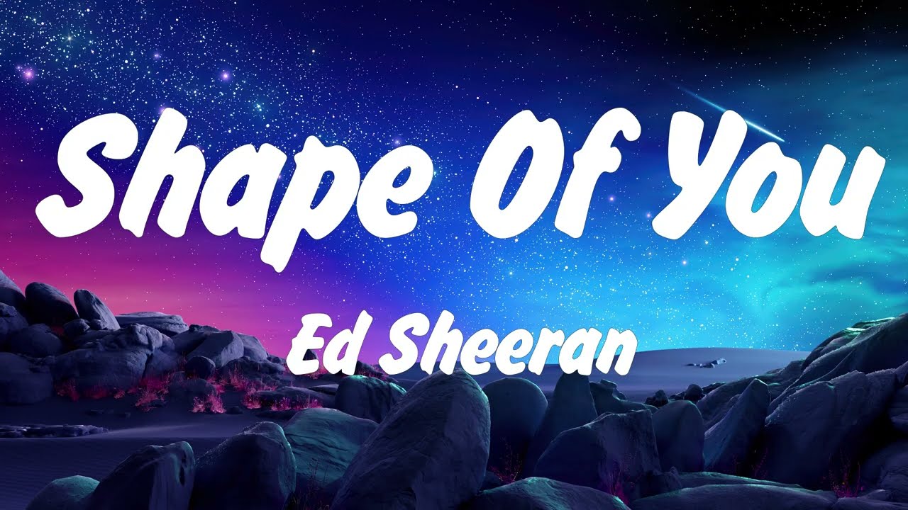 Ed Sheeran - Shape of You (Lyrics), Lady Gaga, Bruno Mars Die With A Smile, Lana Del Rey, Miley Cyru