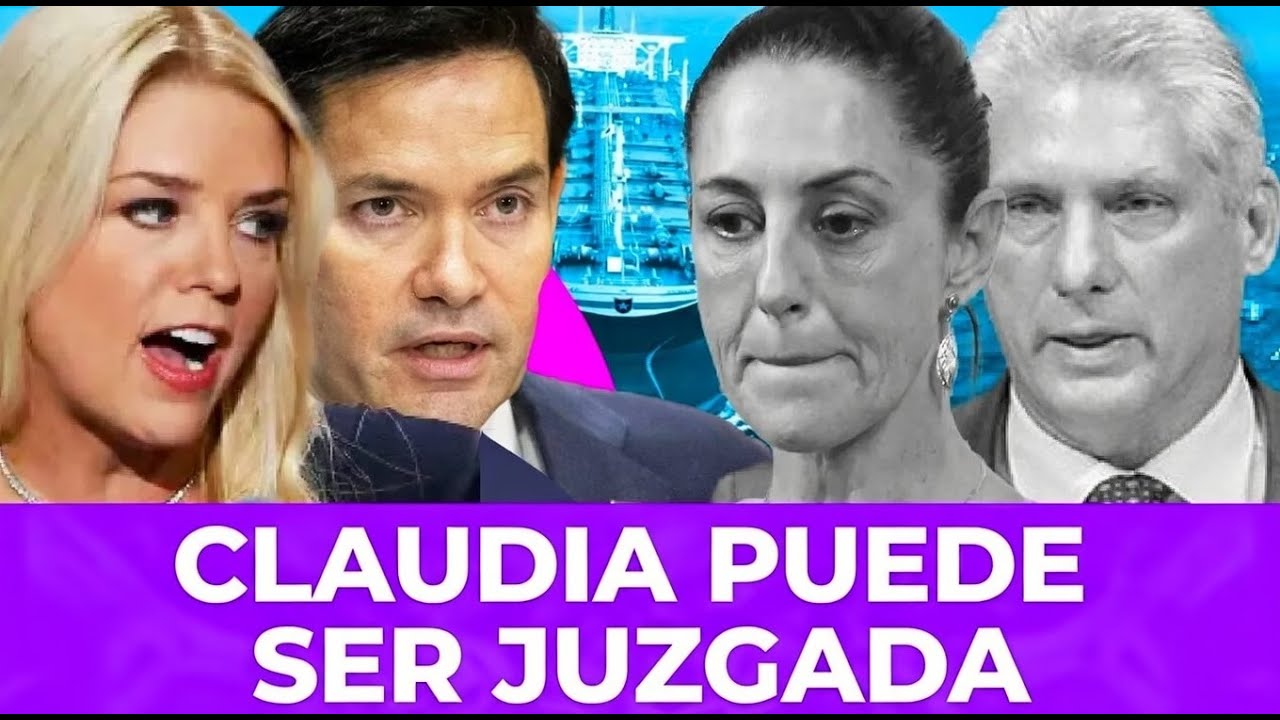 Abogado revela que EUA puede llevar a juicio a Sheinbaum por enviar petróleo a Cuba