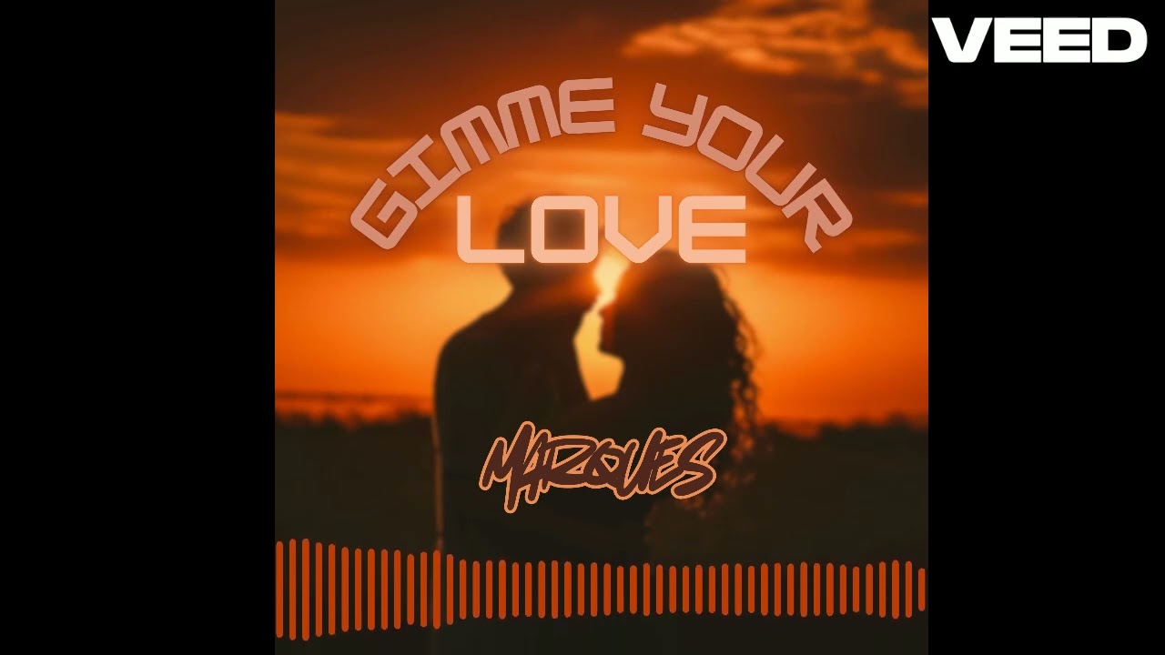 Marques - Gimme Your Love.