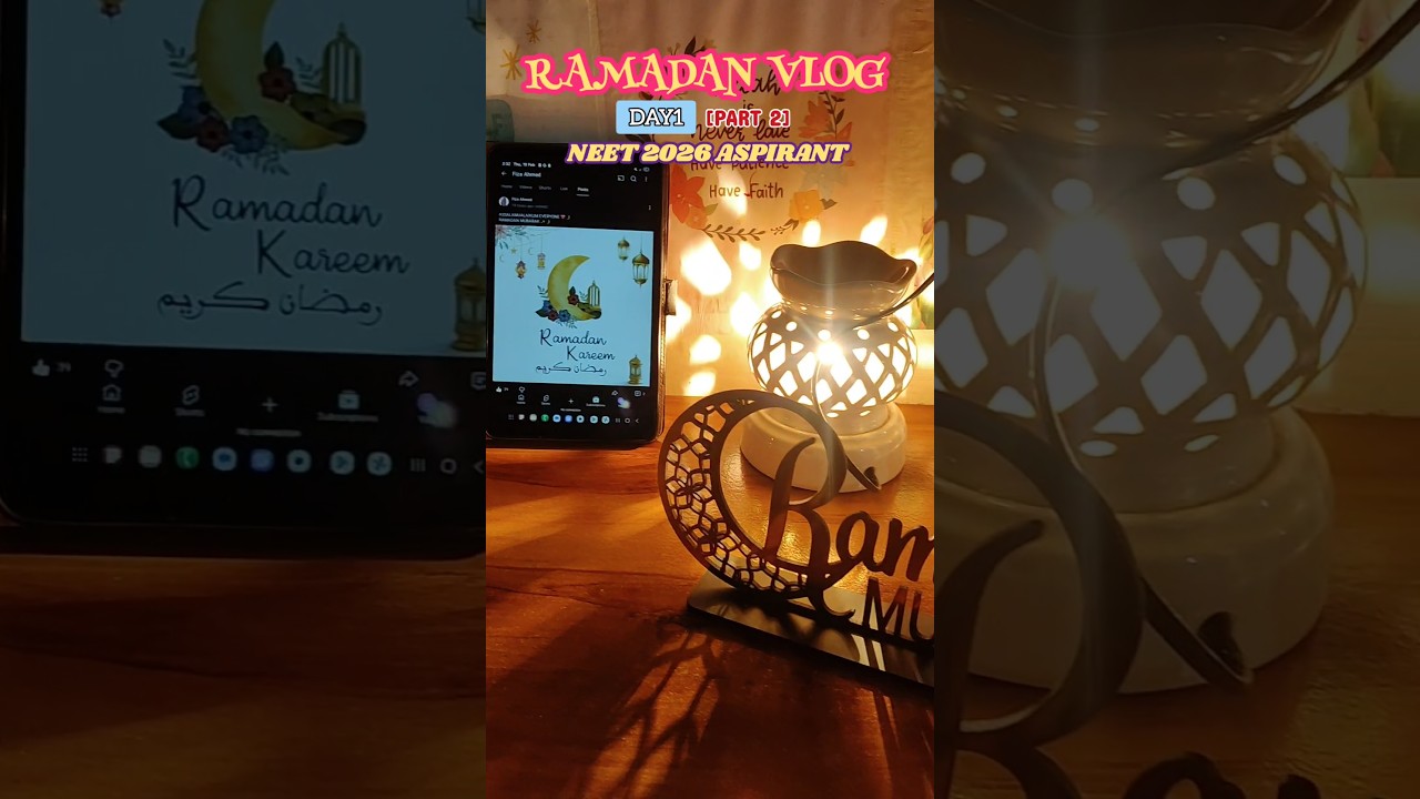 RAMADAN VLOG{DAY1}[PART2]🌸 #shorts #neet #iftarvlog #iftar #ramadanvlog #ramadan #vlog #minivlog #pw