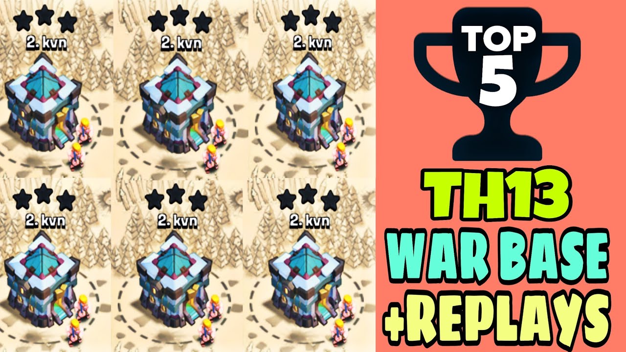 TOP 5 TH13 WAR BASE 2020 WITH REPLAYS | TH13 BEST ANTI 2 STAR WAR BASE - Clash with kvn