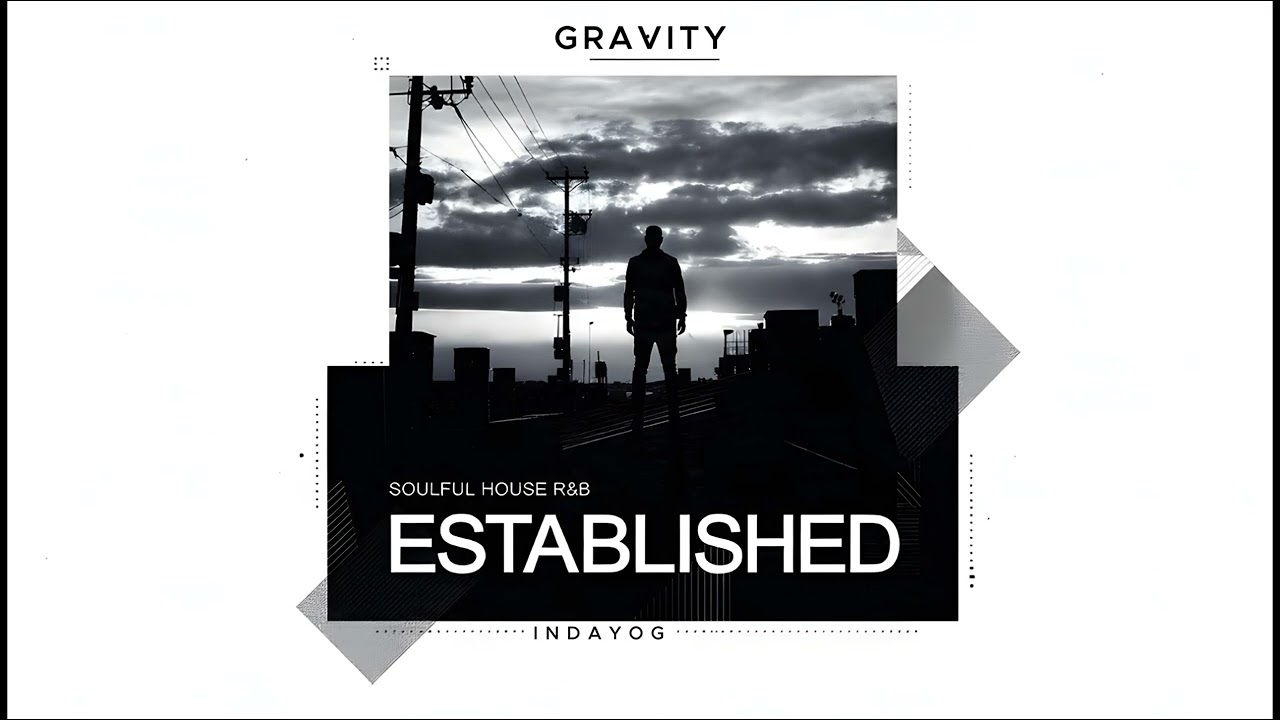 Gravity - INDAYOG | Soulful House R&B