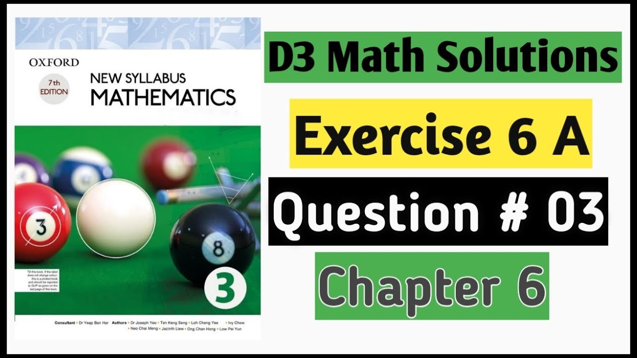 Exercise 6a Question no 3 D3 Oxford Mathematics New Syllabus||Chapter 6 ||Book 3|| Olevels Math
