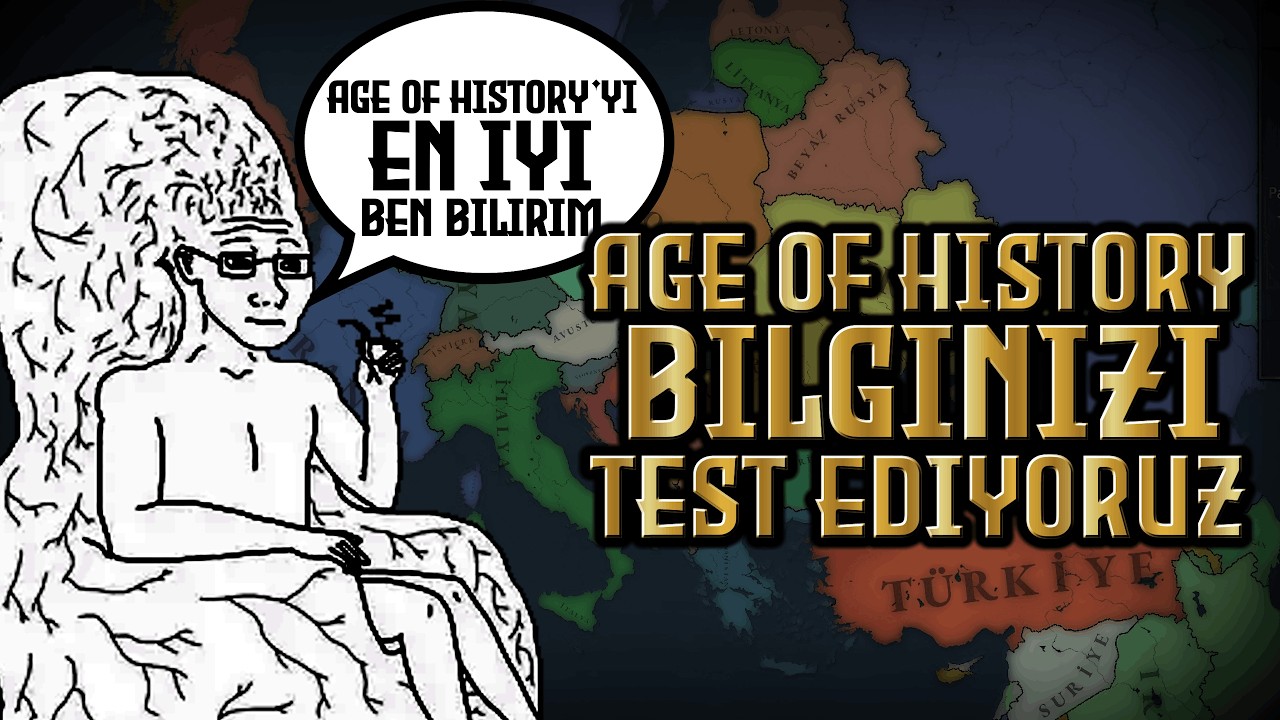 Age of History'yi çok mu iyi biliyorsun? GEL O ZAMAN!